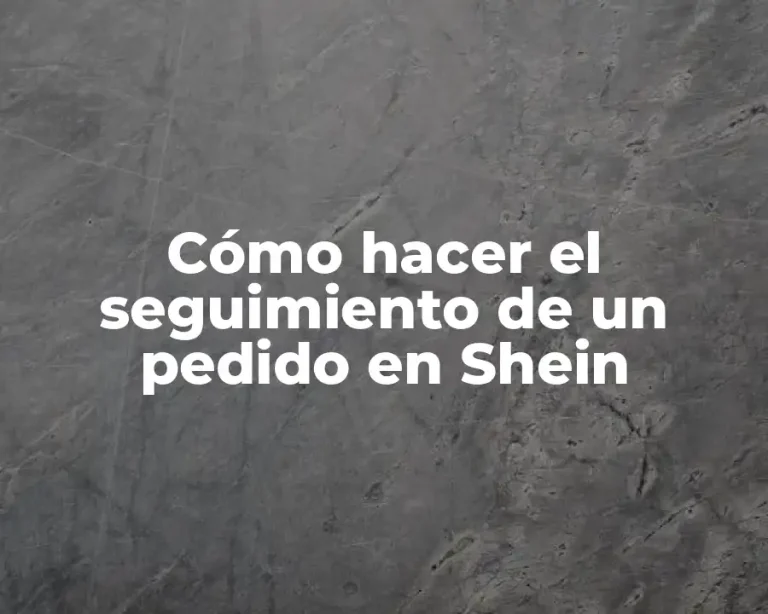 Cómo hacer el seguimiento de un pedido en Shein