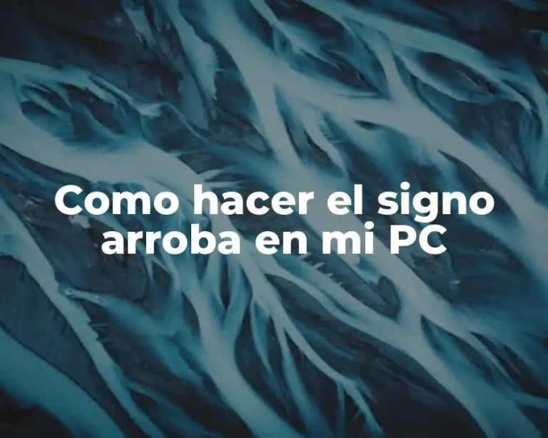 Como hacer el signo arroba en mi PC