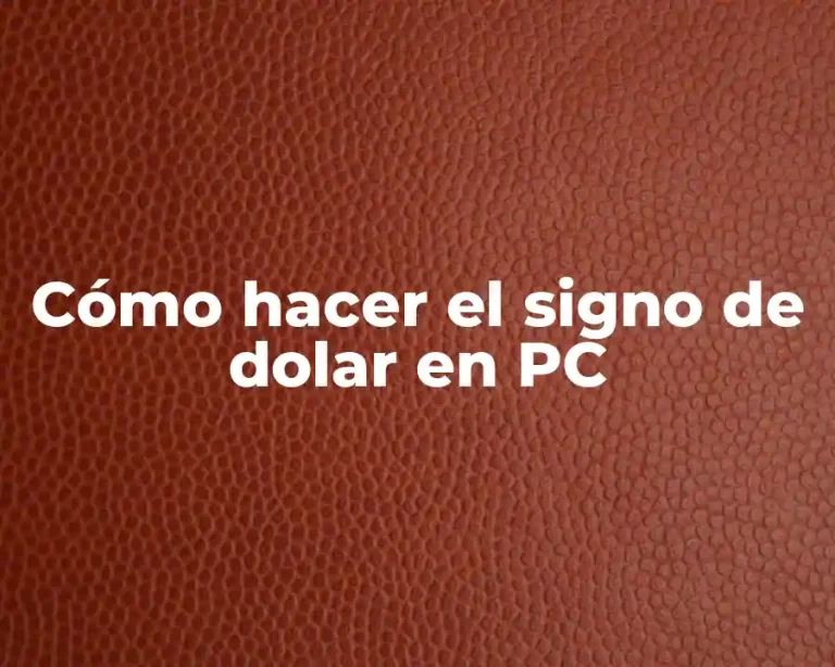 Cómo hacer el signo de dolar en PC
