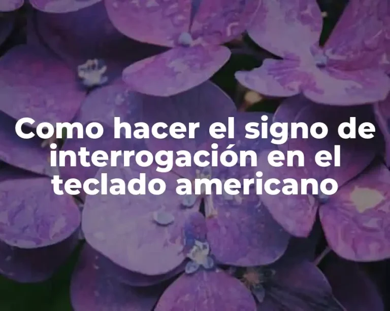 Como hacer el signo de interrogación en el teclado americano