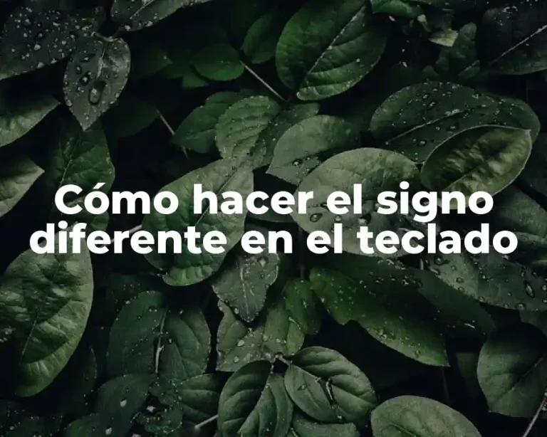 Cómo hacer el signo diferente en el teclado