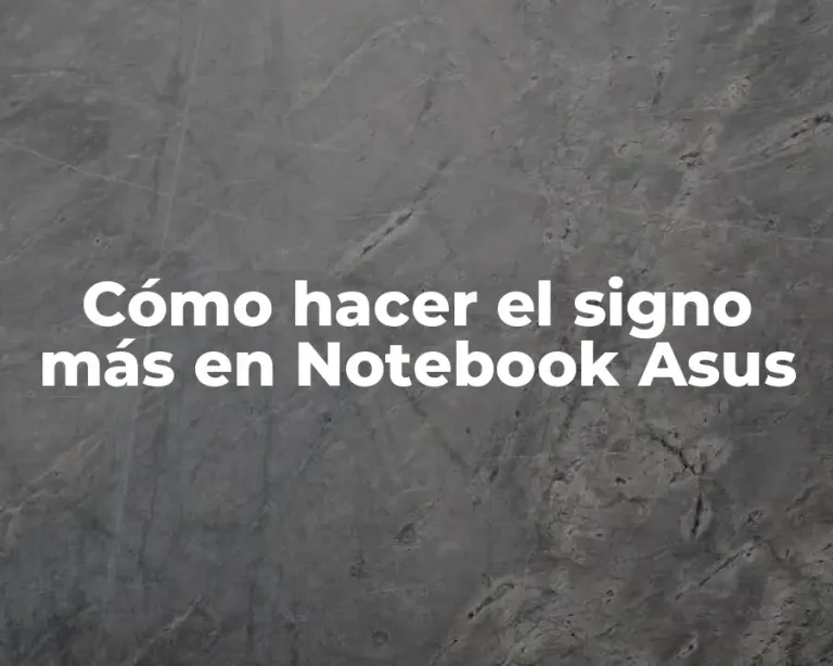 Cómo hacer el signo más en Notebook Asus