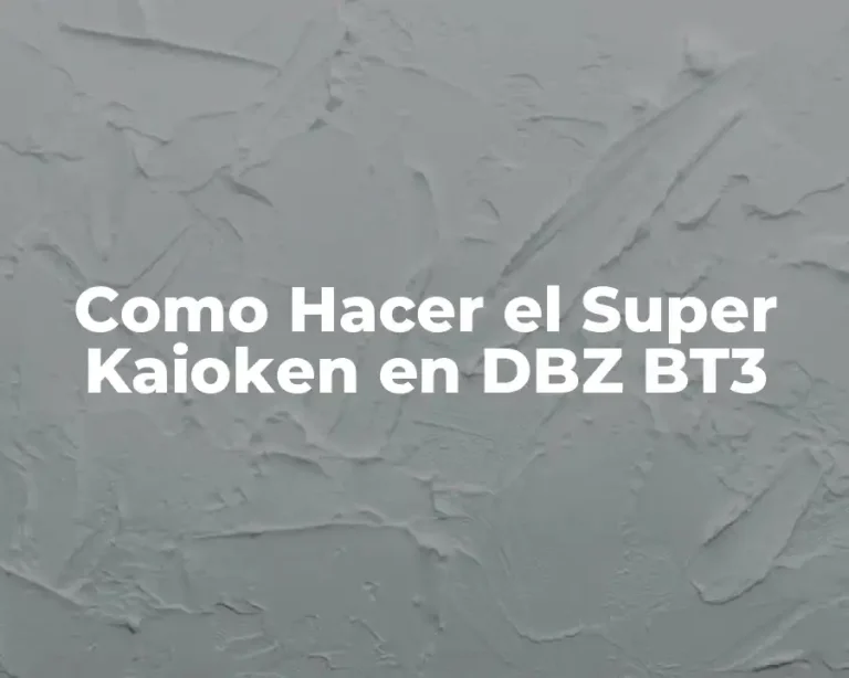 Como Hacer el Super Kaioken en DBZ BT3