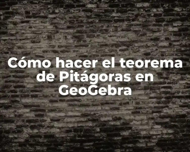 Cómo hacer el teorema de Pitágoras en GeoGebra