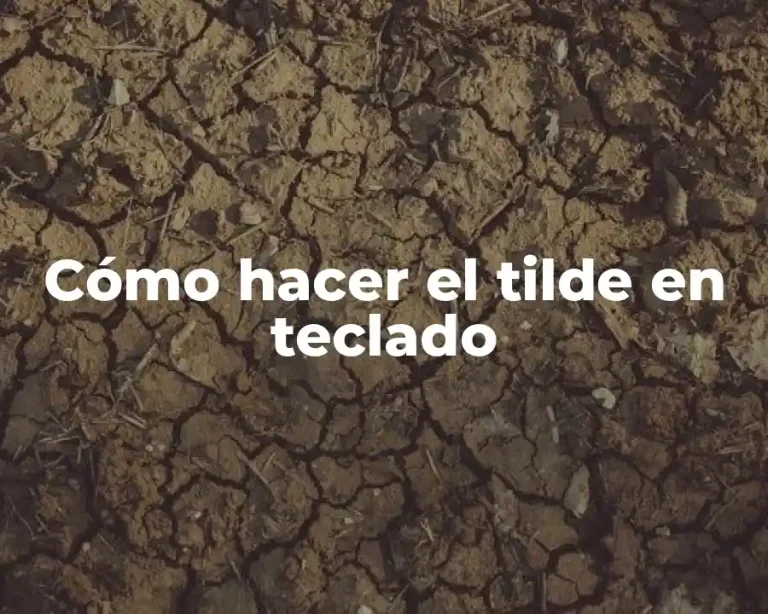 Cómo hacer el tilde en teclado