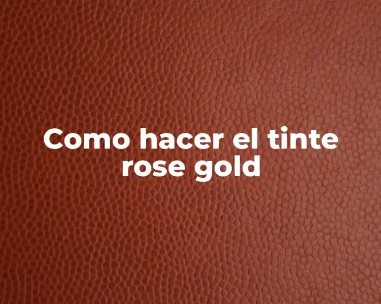 Como hacer el tinte rose gold