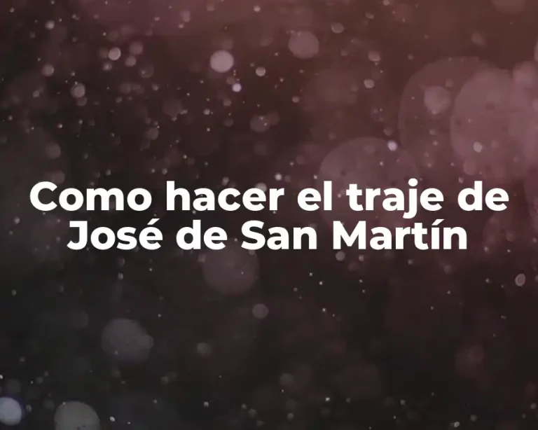 Como hacer el traje de José de San Martín