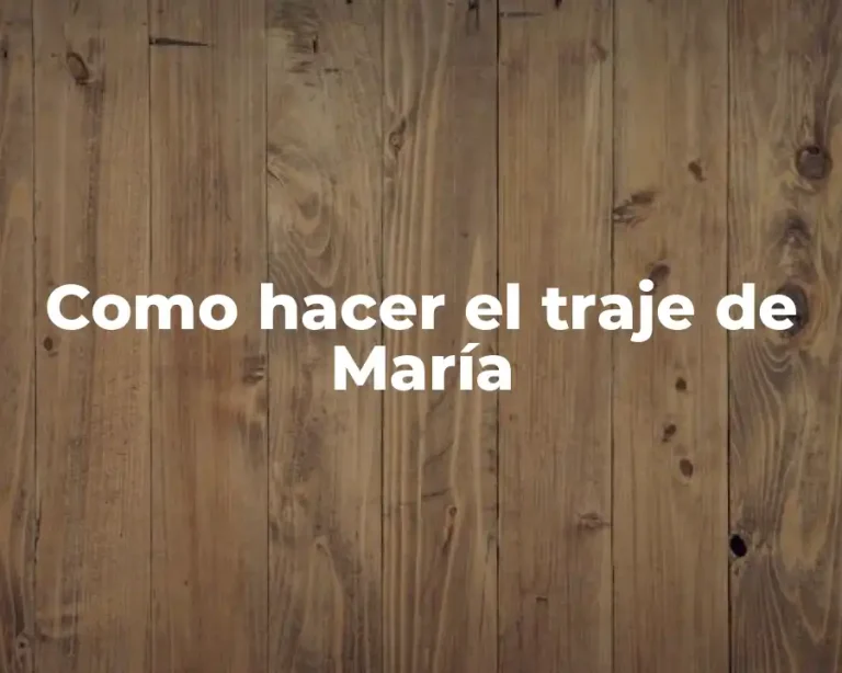 Como hacer el traje de María