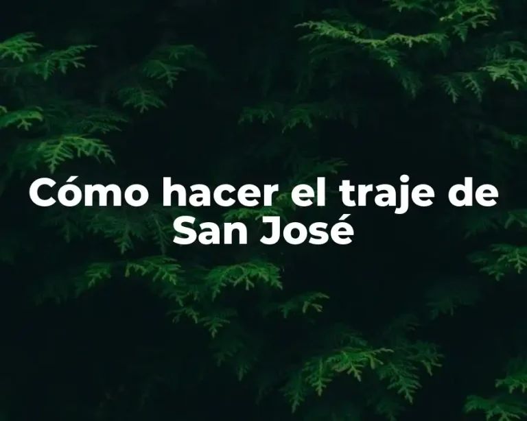 Cómo hacer el traje de San José