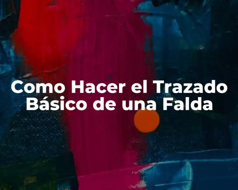 Como Hacer el Trazado Básico de una Falda