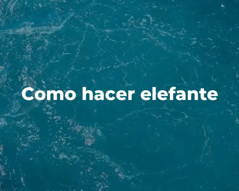 Como hacer elefante