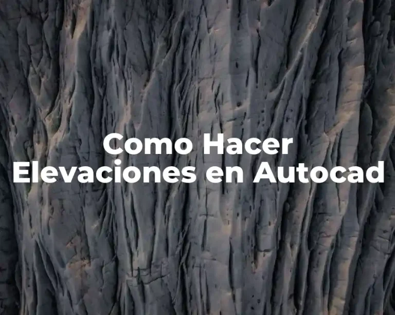 Como Hacer Elevaciones en Autocad