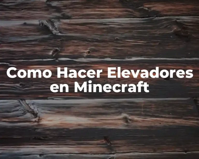 Como Hacer Elevadores en Minecraft