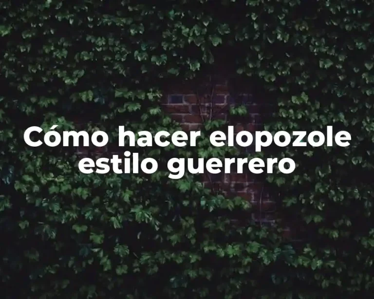 Cómo hacer elopozole estilo guerrero