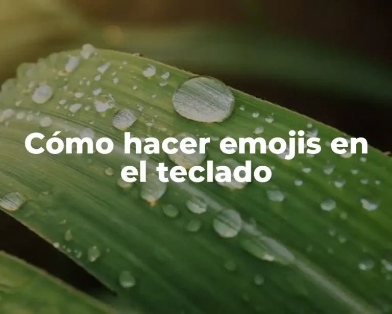 Cómo hacer emojis en el teclado