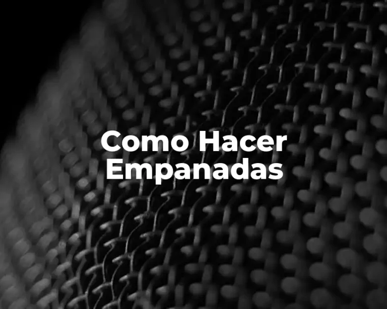 Como Hacer Empanadas
