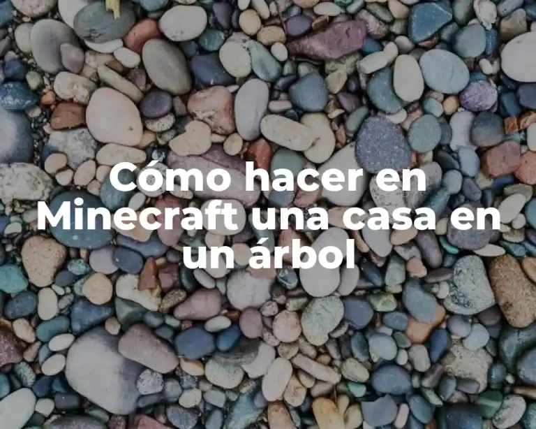 Cómo hacer en Minecraft una casa en un árbol