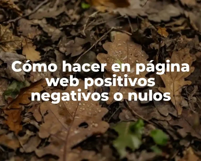 Cómo hacer en página web positivos negativos o nulos