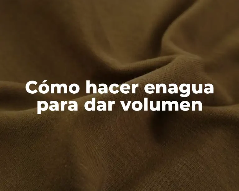 Cómo hacer enagua para dar volumen