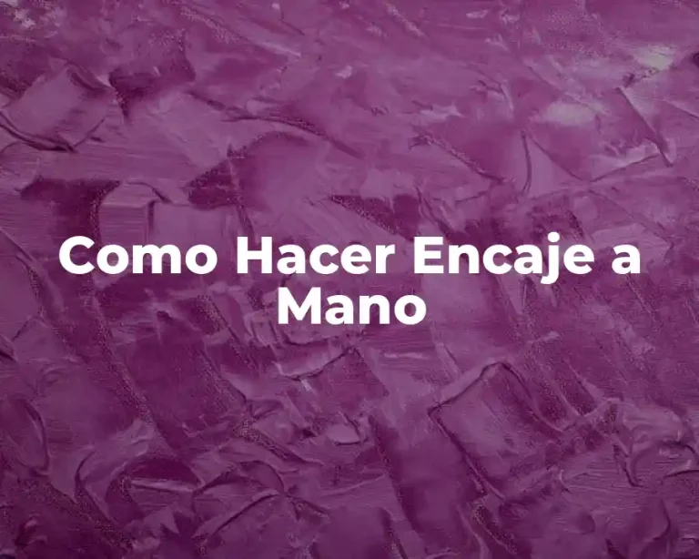 Como Hacer Encaje a Mano