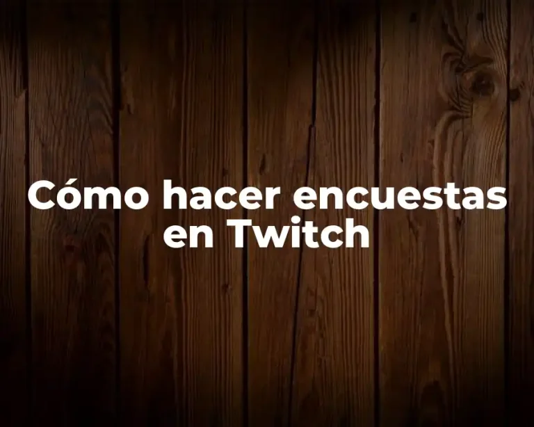 Cómo hacer encuestas en Twitch