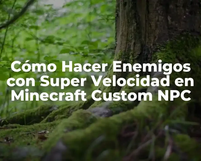 Cómo Hacer Enemigos con Super Velocidad en Minecraft Custom NPC