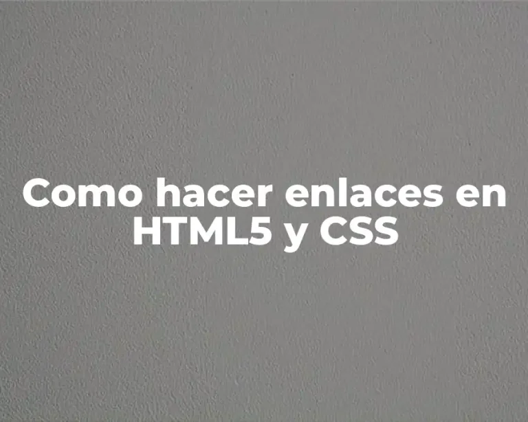 Como hacer enlaces en HTML5 y CSS