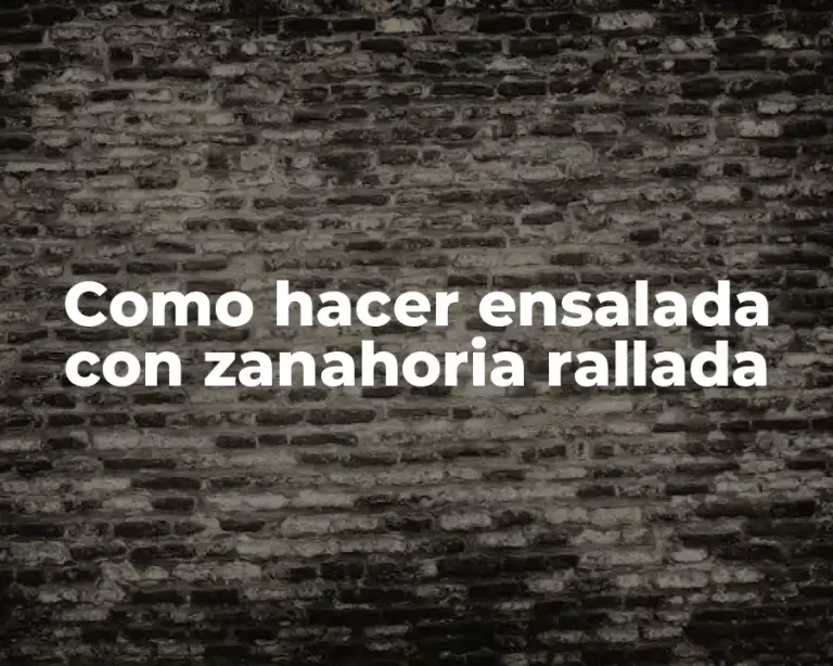 Como hacer ensalada con zanahoria rallada