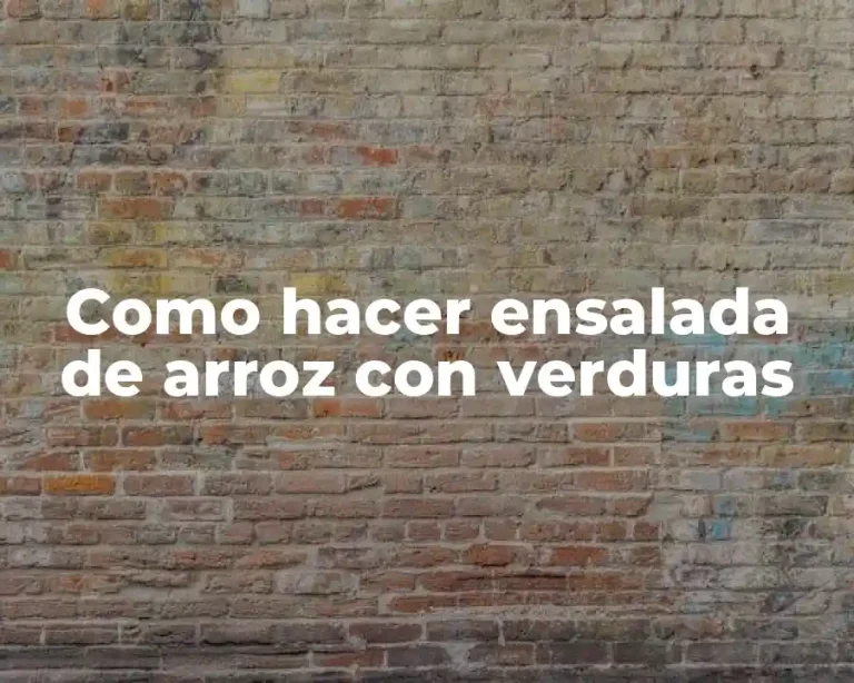 Como hacer ensalada de arroz con verduras