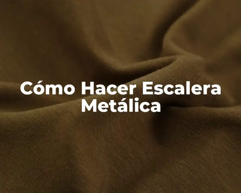 Cómo Hacer Escalera Metálica