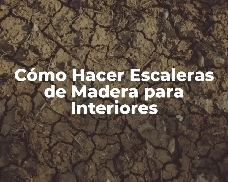 Cómo Hacer Escaleras de Madera para Interiores
