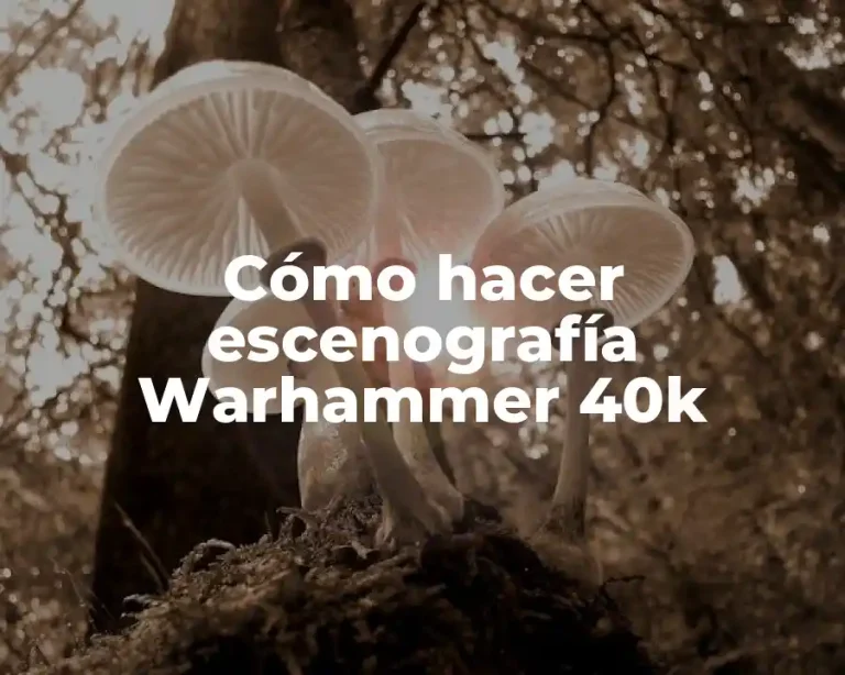 Cómo hacer escenografía Warhammer 40k