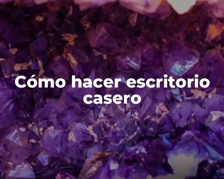 Cómo hacer escritorio casero