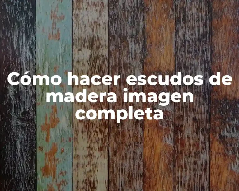 Cómo hacer escudos de madera imagen completa