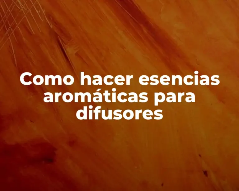 Como hacer esencias aromáticas para difusores