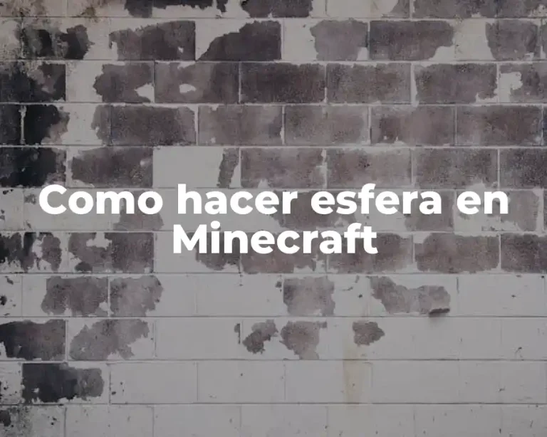 Como hacer esfera en Minecraft