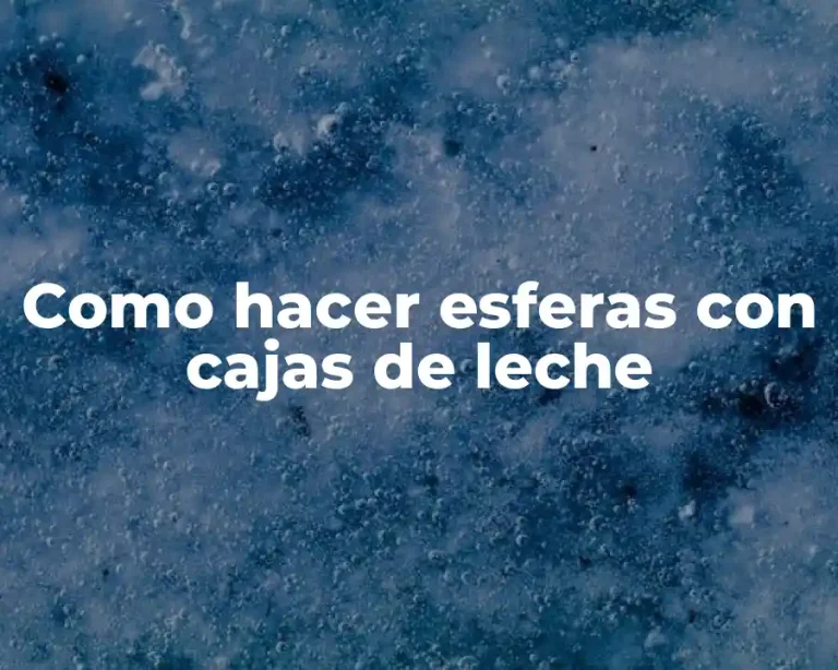 Como hacer esferas con cajas de leche