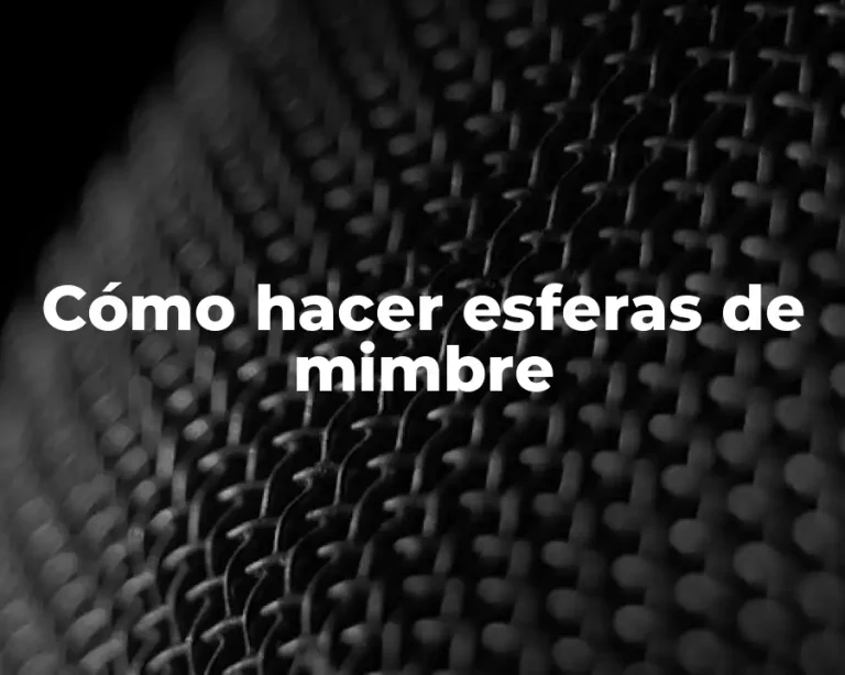 Cómo hacer esferas de mimbre