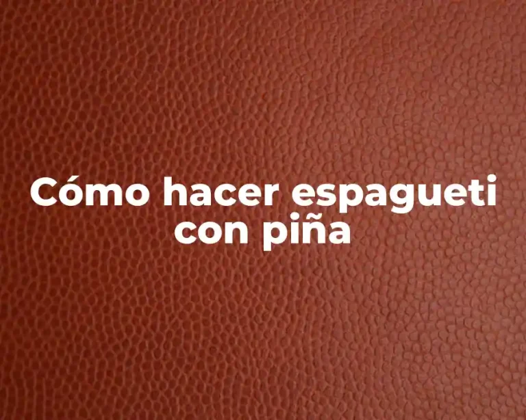 Cómo hacer espagueti con piña