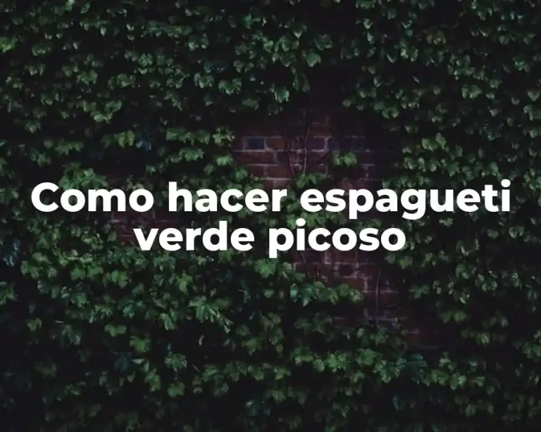 Como hacer espagueti verde picoso