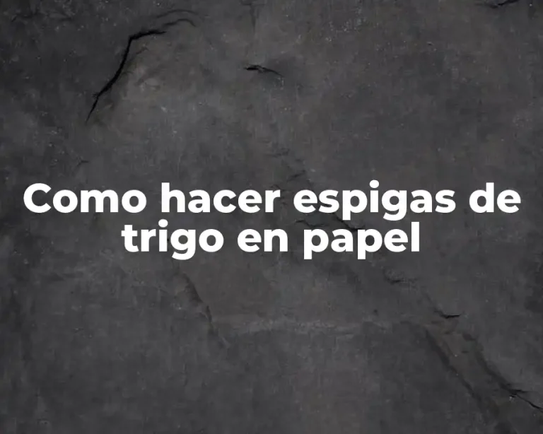 Como hacer espigas de trigo en papel