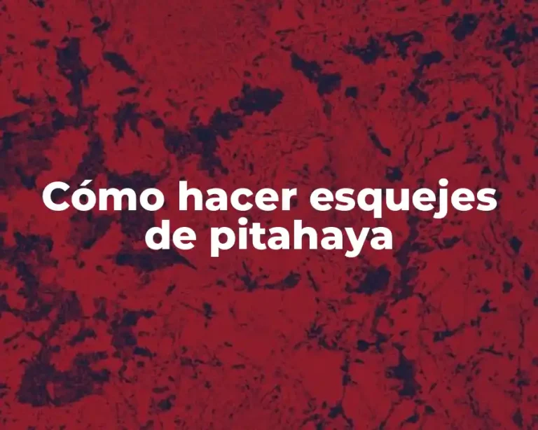 Cómo hacer esquejes de pitahaya