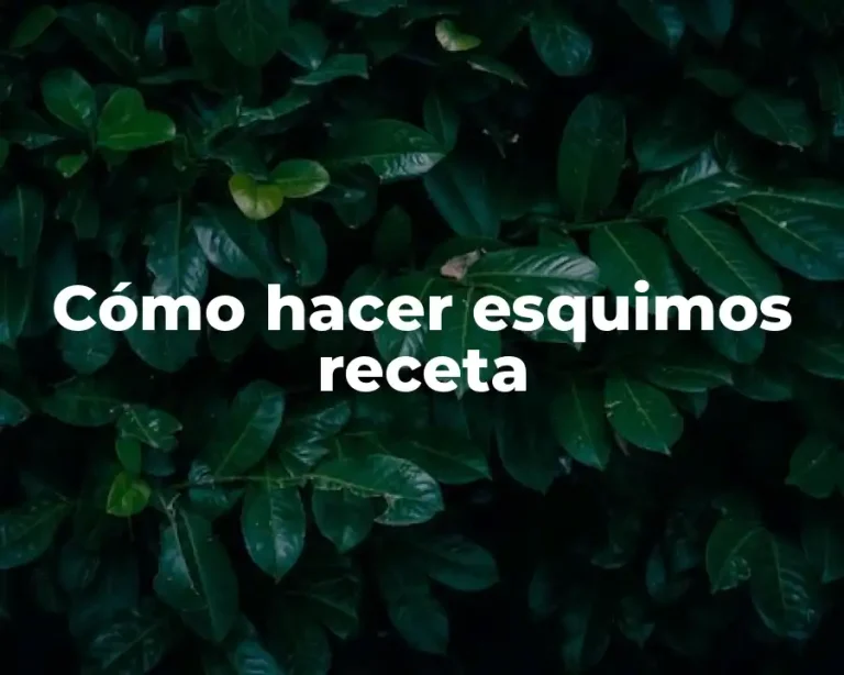 Cómo hacer esquimos receta