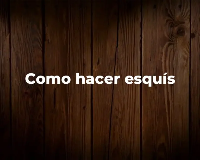 Como hacer esquís