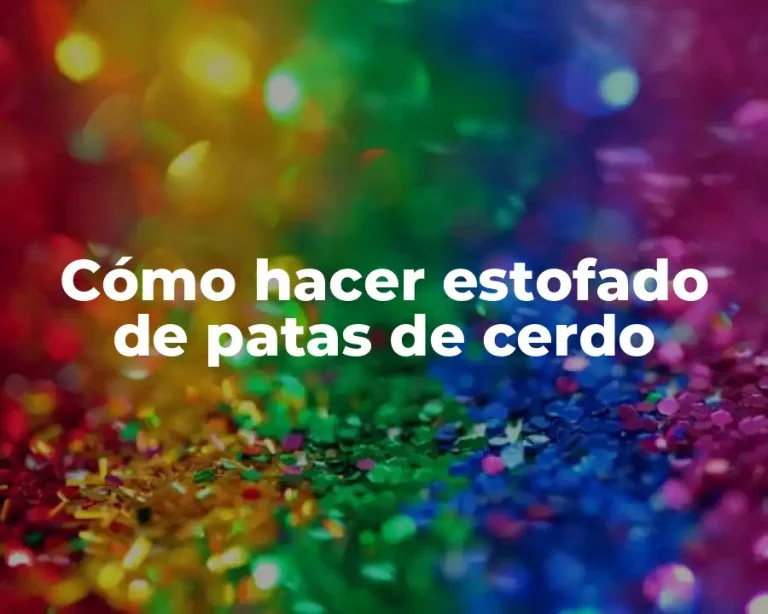 Cómo hacer estofado de patas de cerdo