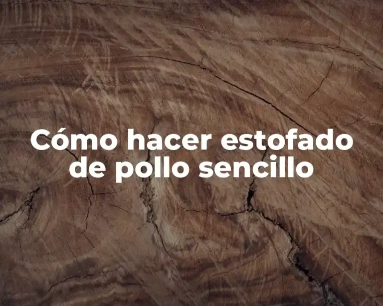 Cómo hacer estofado de pollo sencillo