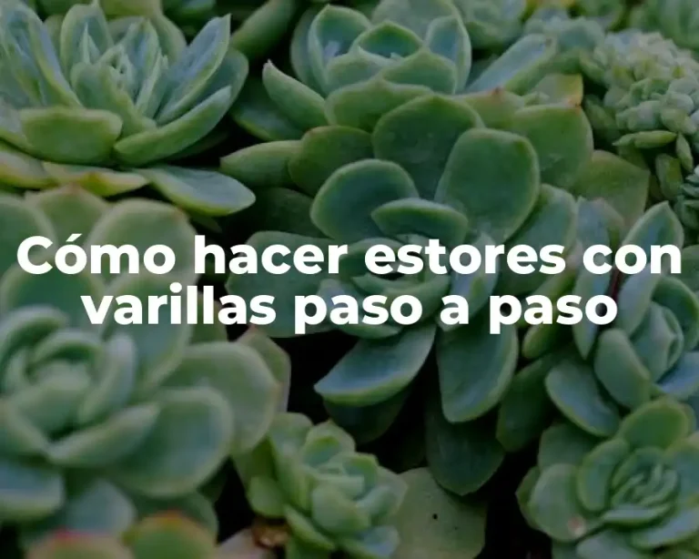 Cómo hacer estores con varillas paso a paso