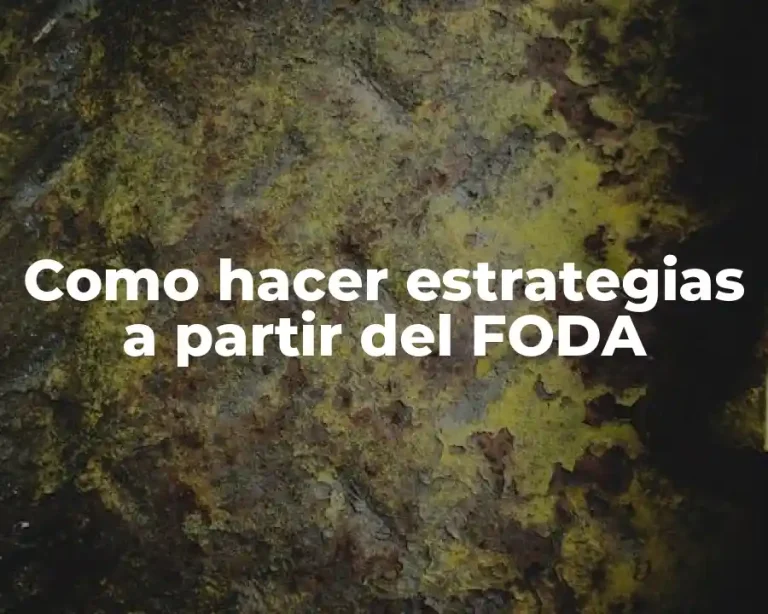 Como hacer estrategias a partir del FODA