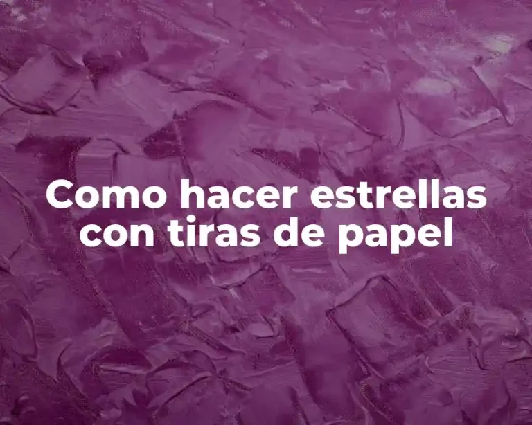 Como hacer estrellas con tiras de papel