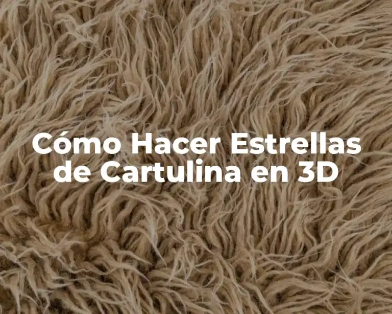 Cómo Hacer Estrellas de Cartulina en 3D